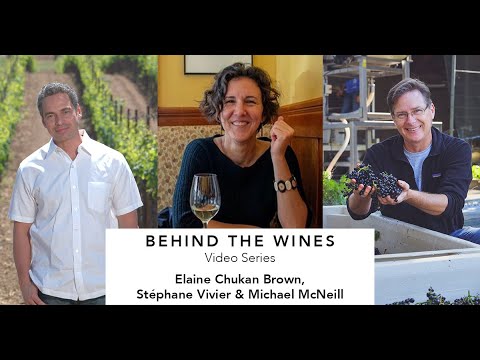 Behind the Wines with Elaine Chukan Brown | Stephane Vivier & Michael McNeill Behind the Wines with Elaine Chukan Brown | Stephane Vivier & Michael McNeill