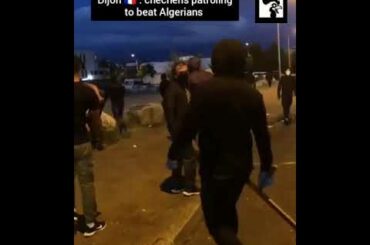 Dijon France- Chechens are at war with Algerians