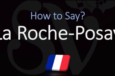 How to Pronounce La Roche Posay? (CORRECTLY) French Pronunciation