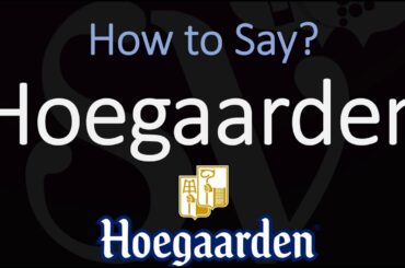 How to Pronounce Hoegaarden Beer? (CORRECTLY)