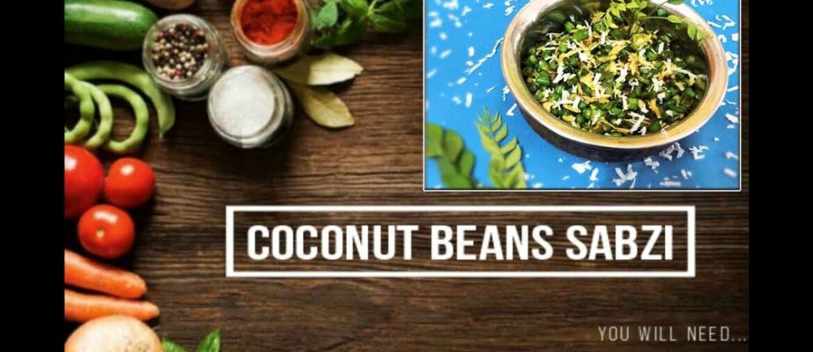 Coconut french beans sabzi | Bean and coconut stir fry | Quick recipe
