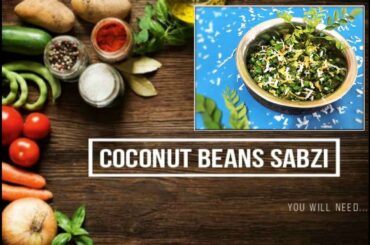Coconut french beans sabzi | Bean and coconut stir fry | Quick recipe