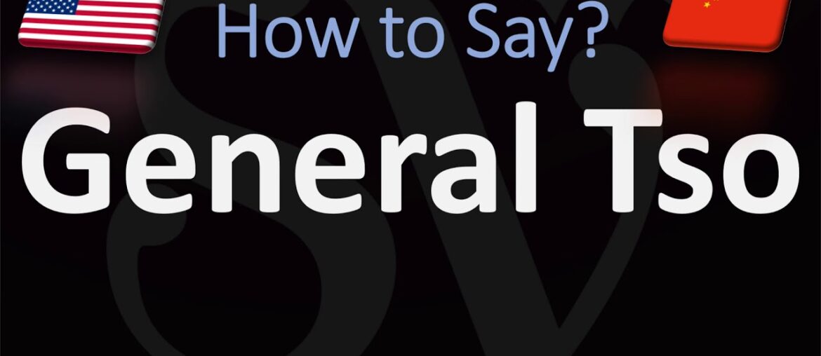 How to Pronounce General Tso? (CORRECTLY) Chinese Dish Pronunciation How to Pronounce General Tso? (CORRECTLY) Chinese Dish Pronunciation