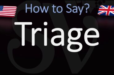 How to Pronounce Triage? (CORRECTLY) What is Triage?