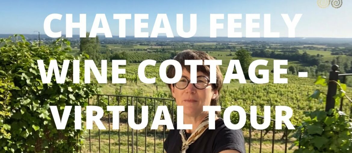 Wine Cottage Tour - Château Feely