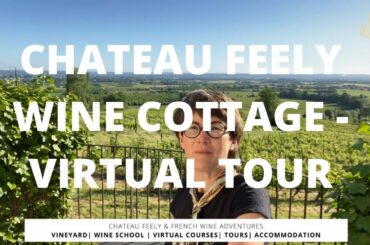 Wine Cottage Tour - Château Feely