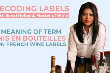 #DecodingLabels : Meaning of term MIS EN BOUTEILLES on French Wine Labels
