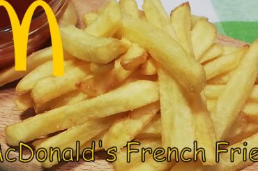 How to Make McDonald's French Fries | Homemade Crispy French Fries Recipe