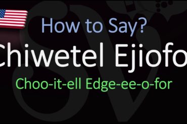 How to Pronounce Chiwetel Ejiofor? (CORRECTLY)