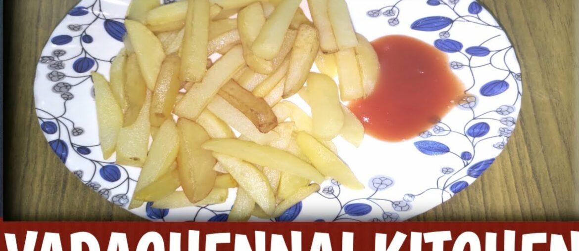 French fries Recipe | how to make french fries in tamil | Lockdown dishes | Vadachennai kitchen