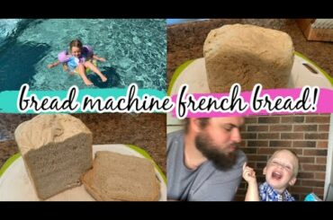 BREAD MACHINE FRENCH BREAD 🥖 + FATHER'S DAY! ❤️❤️❤️