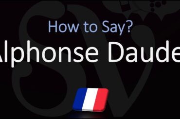 How to Pronounce Alphonse Daudet? (CORRECTLY)