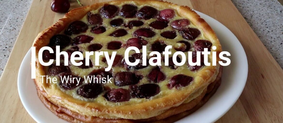 Easy Cherry Clafoutis Recipe - French Custard Dessert