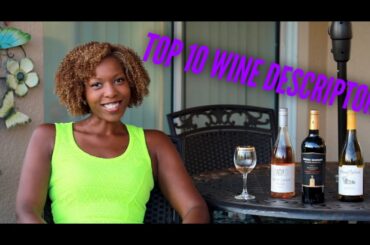 Top 10 Ways To Describe Wine (using Wine Descriptors)