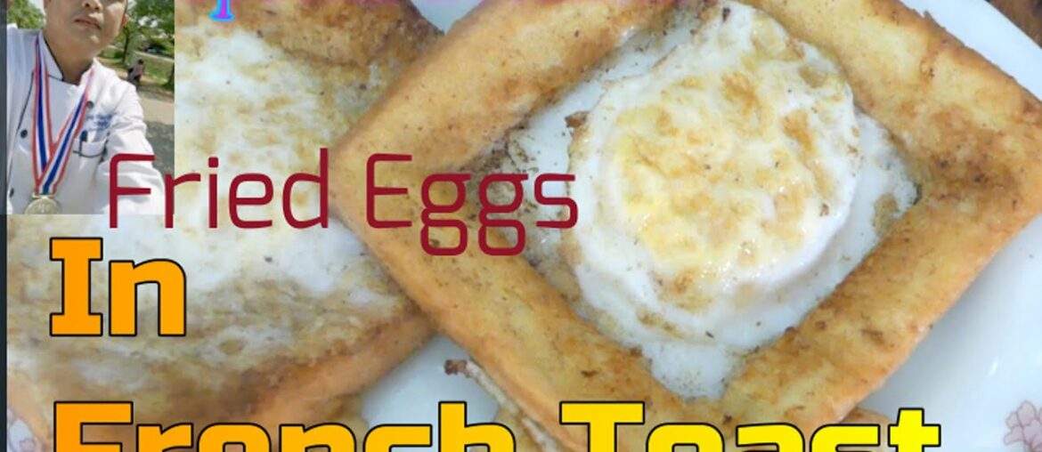 Yummy Fried Eggs in French Toast/Cooking Recipe: Chef Sokphal/Special Breakfast.