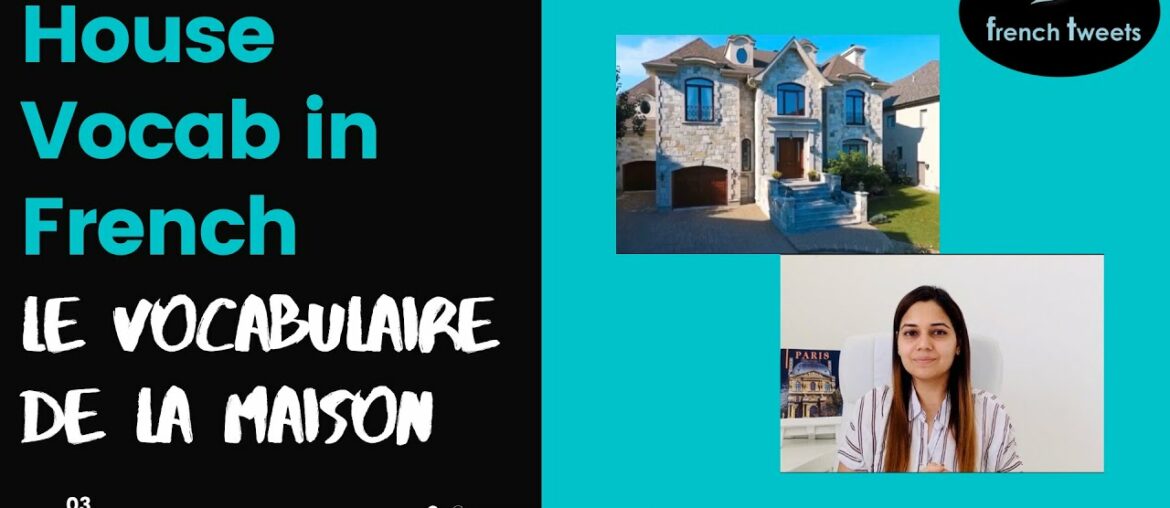 Learn House Vocabulary in French (Le vocabulaire de la maison) Learn House Vocabulary in French (Le vocabulaire de la maison)