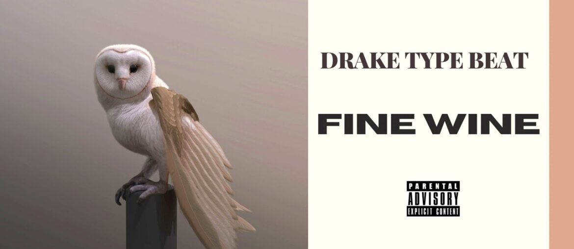 Drake Type Beat | Fine Wine Feat. Kendrick Lamar