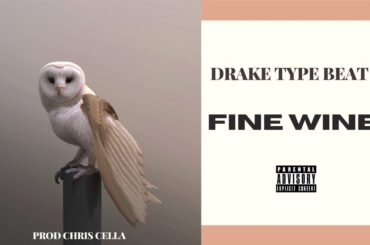 Drake Type Beat | Fine Wine Feat. Kendrick Lamar