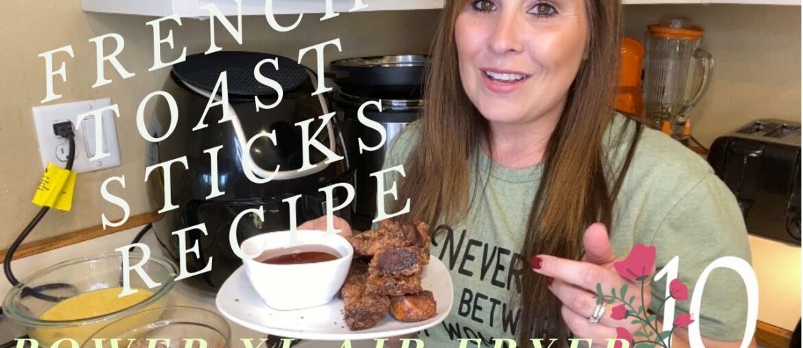French Toast Sticks Recipe in the Air Fryer | Texas Toast | Mom of 10