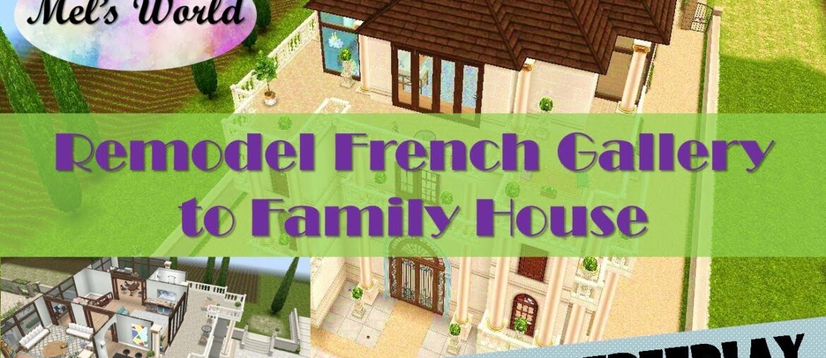 Sims Freeplay│REMODEL French Gallery to Family House