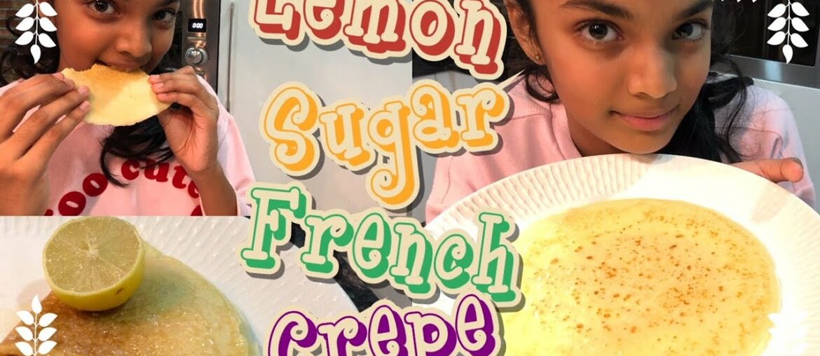 French Crepe with Tangy Lemon Sugar Syrup | French Breakfast Recipe French Crepe with Tangy Lemon Sugar Syrup | French Breakfast Recipe