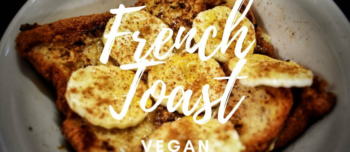 French Toast I Vegan I Homemade I Easy Recipe