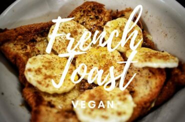French Toast I Vegan I Homemade I Easy Recipe