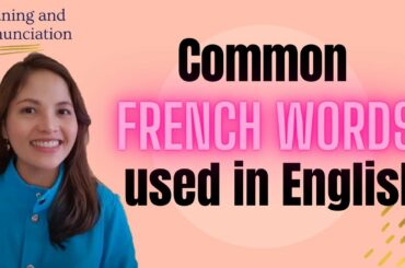 Advance Your Vocabulary | Common French Words Used In English