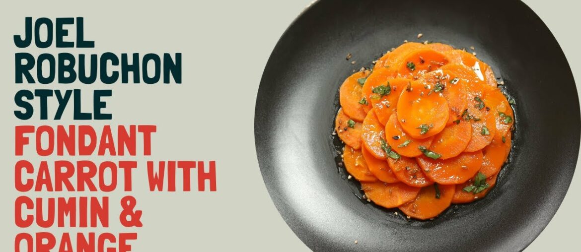 Fondant carrot with cumin and orange (in the style of Joel Robuchon) Fondant carrot with cumin and orange (in the style of Joel Robuchon)