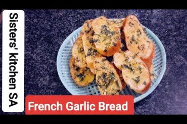 French Garlic Bread in 2 ways|Easy and Delicious recipe by Sisters' Kitchen SA.