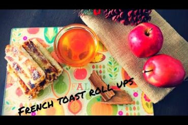 french toast roll-ups recipe || apple roll || cinnamon rolls