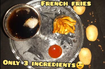French fries|only 3 ingredients|2020|home made recipe|quarantine quarantine special recipe snacks|
