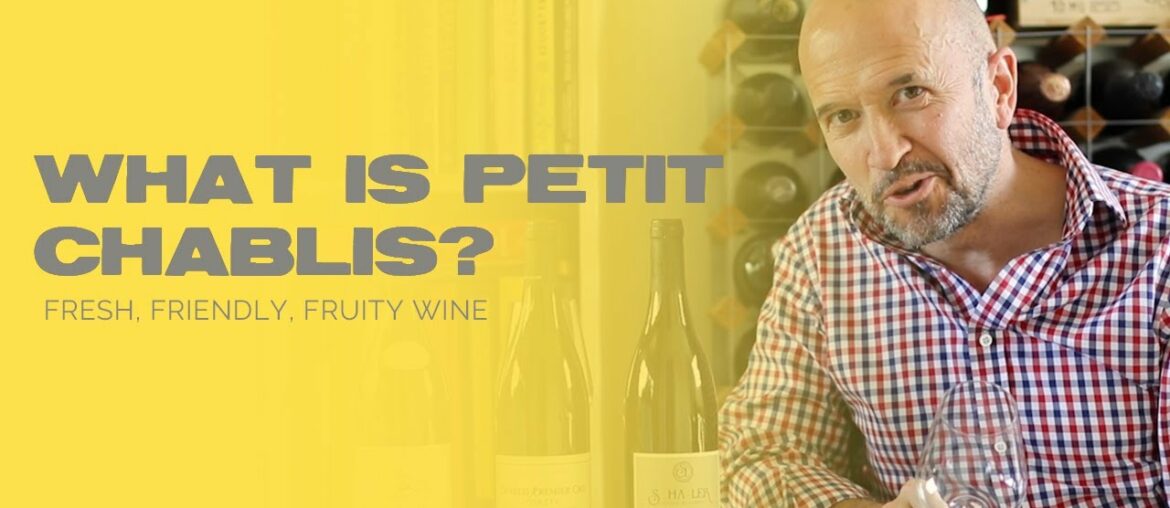 #PureChablis | WHAT IS PETIT CHABLIS? FRESH, FRIENDLY, FRUITY WINE | The Wine Show @ HOME #PureChablis | WHAT IS PETIT CHABLIS? FRESH, FRIENDLY, FRUITY WINE | The Wine Show @ HOME