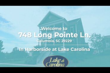 FOR SALE: 748 Long Pointe Ln, Columbia SC 29229: Harborside in Lake Carolina