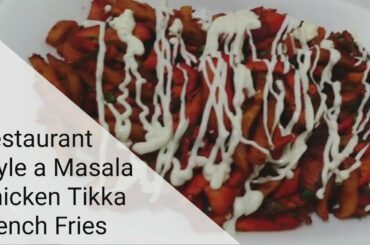 Chicken Tikka French Fries Recipe. Restaurant style a Masala Chicken Tikka French Fries. 2 July 2020