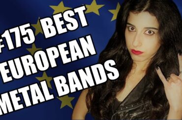 BEST EUROPEAN METAL BANDS #175 ✪