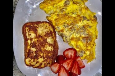 Best Breakfast Recipe! Sausage Omelet , French Toast, and Strawberries