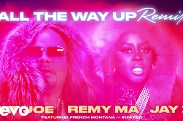 Fat Joe, Remy Ma, JAY Z - All The Way Up (Remix) (Audio) ft. French Montana, Infared