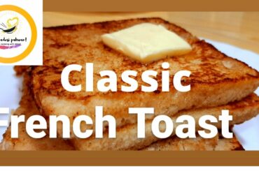 French Toast|Classic Quick and Easy Recipe| 10 minutes Breakfast Recipe|