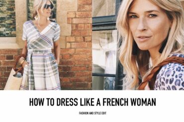 HOW TO DRESS LIKE A FRENCH WOMAN | Parisian Style 2020