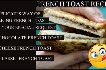3 Different Ways Of Making Delicious French Toast Recipe / फ्रेंच टोस्ट रेसिपी