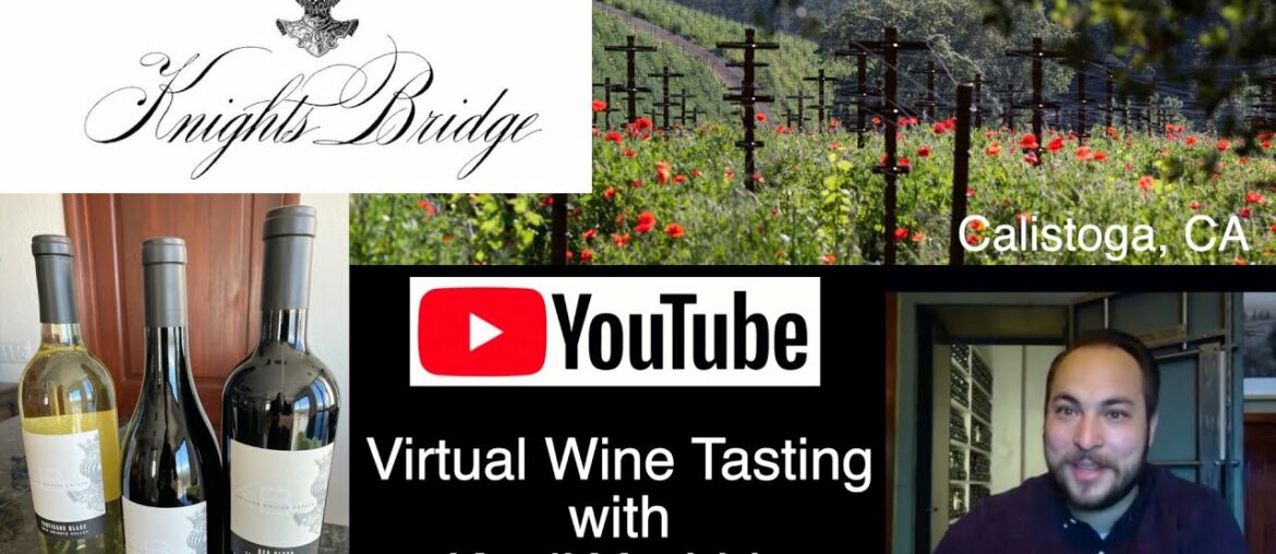 Virtual Wine Tasting Knights Bridge Winery Calistoga CA Kenji Yoshida Virtual Wine Tasting Knights Bridge Winery Calistoga CA Kenji Yoshida