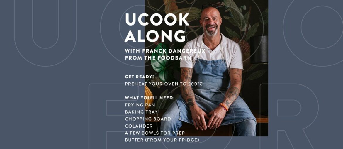 UCOOK Along with The Foodbarn's Franck Dangereux UCOOK Along with The Foodbarn's Franck Dangereux