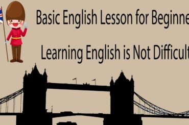 Basic English Lesson for Beginner - Learning English is Not Difficult