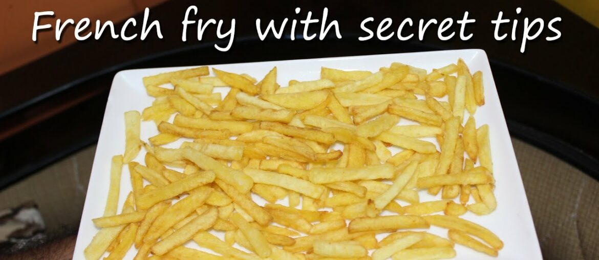 French fry with Secret Restaurant Tips