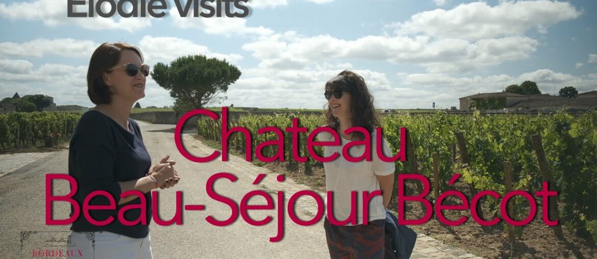 Bordeaux With Elodie at Chateau Beau-Séjour Bécot Bordeaux With Elodie at Chateau Beau-Séjour Bécot