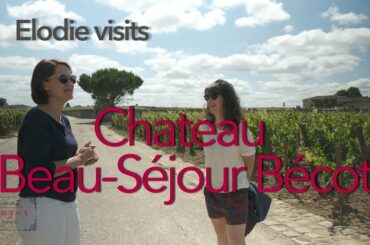 Bordeaux With Elodie at Chateau Beau-Séjour Bécot