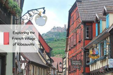 A trip to Ribeauville France ( near Colmar )