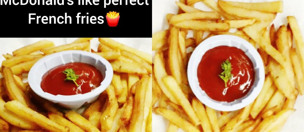 McDonald's like perfect French fries recipe || how to make perfect fresh fries at home recipe