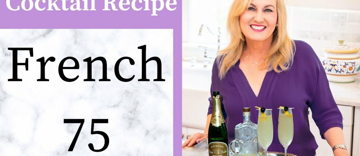 French 75 Cocktail Recipe